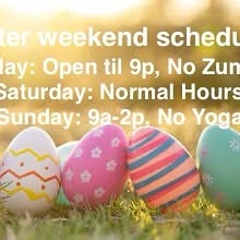 Updates to the weekend schedule! 
Today: Open til 9p, No Zumba. 
Saturday, 4/19: Normal…