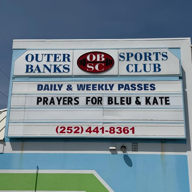 💙 PRAYERS FOR KATE & BLEU 💙

Next time you drive by Outer Banks Sports Club you will …