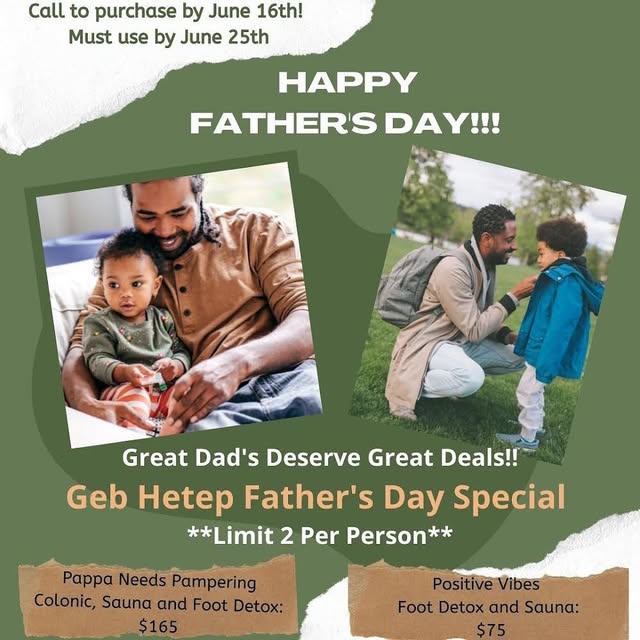 Give Dad the gift of Health!
Call Geb Hetep Wholistic Center and schedule one of our Fa…