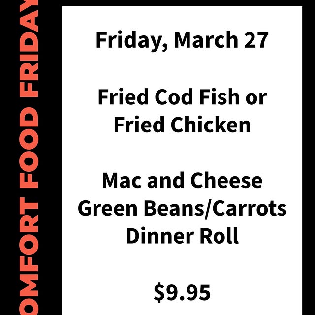 Comfort Food Friday Menu- FRIDAY, MARCH 27
#WarriorFoodCourt #ComfortFoodFridays