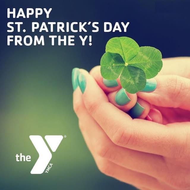 Happy St. Patrick’s Day everyone!  From all of us at the YMCA, here’s an Irish wish.  M…