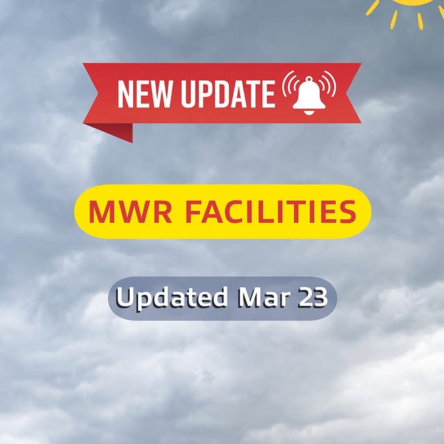 UPDATE 3/23: We received word that all MWR facilities have reopened with normal busines…
