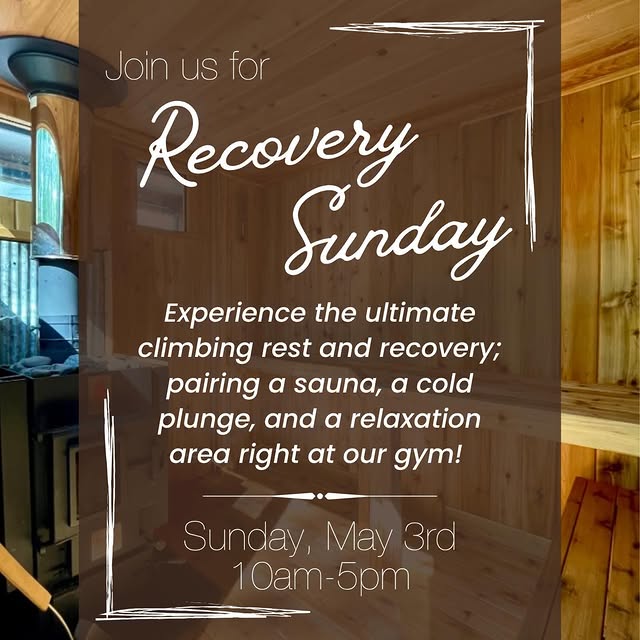 We’re dedicating Sunday, May 3rd, to climbing and recovery by providing a sauna, cold p…