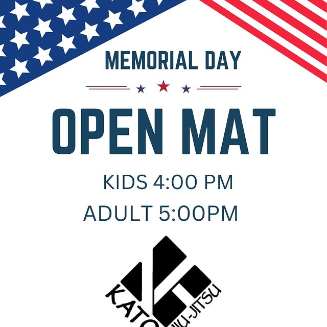 OPEN MAT TODAY

KIDS 4PM
ADULTS 5PM

NORMAL SCHEDULE RESUMES TUESDAY, 5/27/25