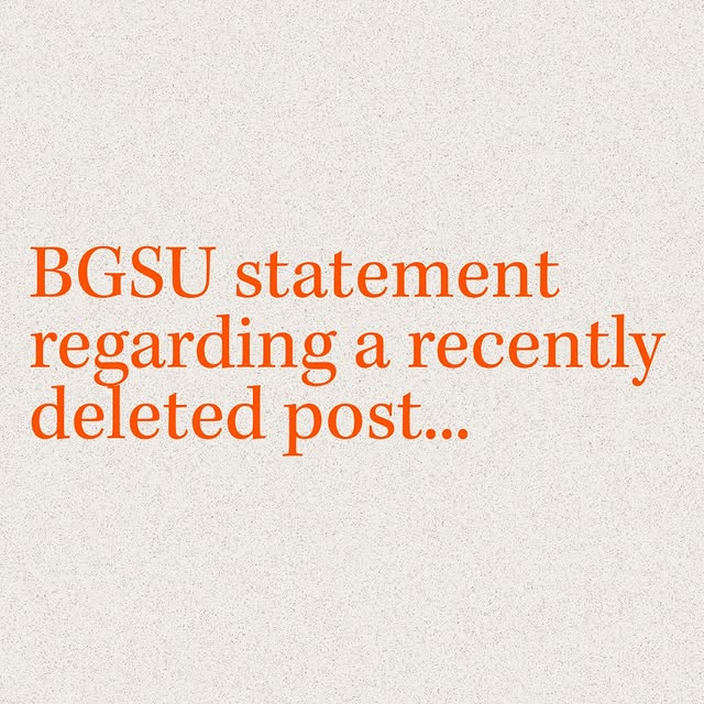 Official BGSU statement regarding a recently deleted post.