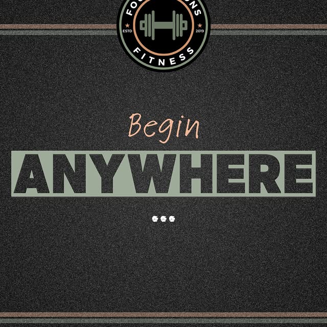 Begin ANYWHERE...Literally! 
Stop waiting for the perfect time, day, year, mood, etc. C…