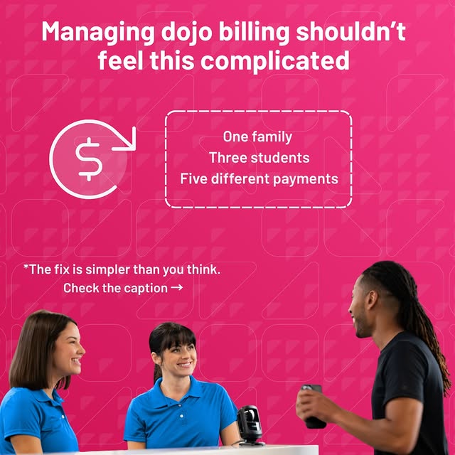 Managing billing in a dojo isn’t as simple as it looks.

One family can include multipl…