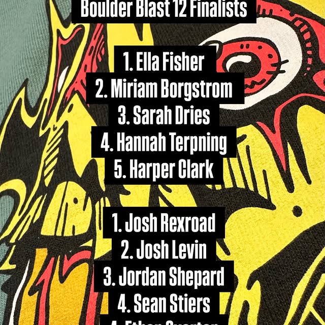 Your Boulder Blast 12 Finalists!

Finals starts at 6PM tonight. Don’t miss out!!!

Wome…