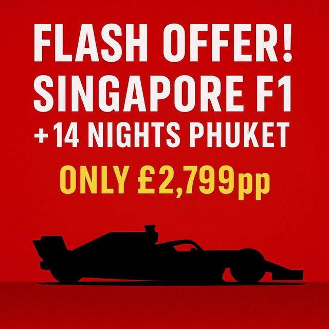 🌴 FLASH OFFER NOT TO BE MISSED! 🏎️

🇸🇬 Singapore F1 + 14 Nights Phuket 🇹🇭
🌟 Only…