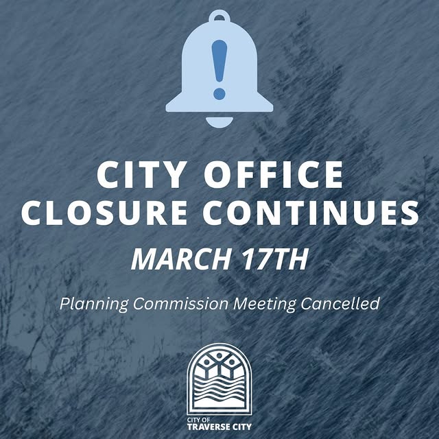 City of Traverse City Office Closure Continues and Planning Commission Cancelled - Tues…