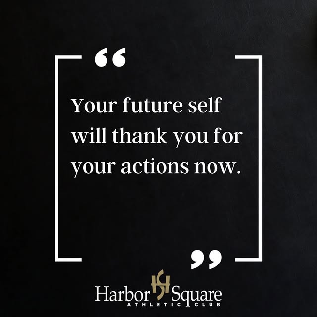 Monday thoughts…”Your future self will thank you for your actions now.”